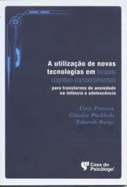 A utilização de novas tecnologias em terapias cognitivo-comportamental