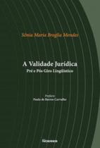 A validade jurídica pré e pós giro lingüístico