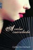 A Valsa Inacabada Clément, Catherine A Valsa Inacabada Clément, Catherine
