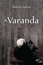 A Varanda - Marcel Gomes - Novos Talentos da Literatura B