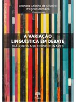 A variação linguística em debate A variação linguística em debate