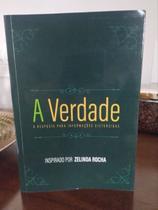 A Verdade: A Resposta para Informações Distorcidas