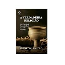 A VERDADEIRA RELIGIÃO LIVRO DE APOIO Lições Bíblicas Jovens 1º Tr. 2025 A VERDADEIRA RELIGIÃO LIVRO DE APOIO Lições Bíblicas Jovens 1º Tr. 2025