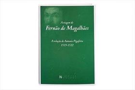 A viagem de fernão de magalhães e os portugueses - IMPRENSA NACIONAL CASA DA MOEDA (PORTUGAL) **
