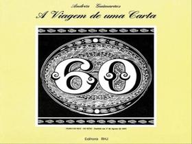 A VIAGEM DE UMA CARTA - Autor: GUIMARÃES, ANDRÉA - RHJ EDITORA