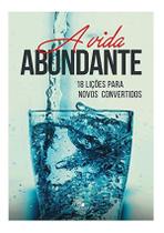 A Vida Abundante - Editora Vida Nova