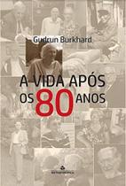 A Vida Após Os 80 Anos A Vida Após Os 80 Anos