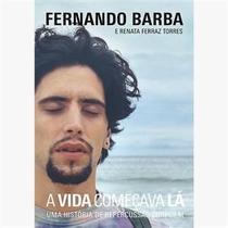 A Vida Começava Lá - Uma História de Repercussão Corporal - Stacchini Editorial