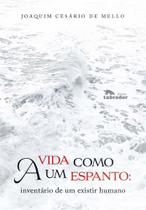 a Vida Como Um Espanto - Inventário De Um Existir Humano a Vida Como Um Espanto - Inventário De Um Existir Humano
