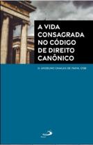 A Vida Consagrada No Codigo De Direito Canonico - - LC