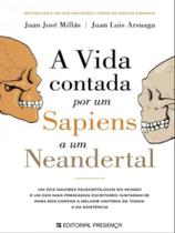 A vida contada por um sapiens a um neandertal