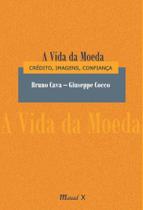 A vida da moeda: crédito, imagens, confiança - MAUAD X