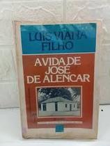 A vida de José de Alencar, Luís Viana Filho
