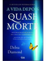 A vida depois da quase-morte A vida depois da quase-morte