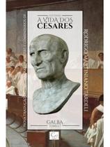 A vida dos césares - galba - tomo vii
