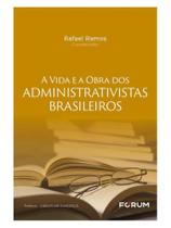 A vida e a obra dos administrativistas brasileiros A vida e a obra dos administrativistas brasileiros