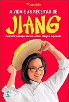 A Vida e as Receitas de Jiang A Vida e as Receitas de Jiang