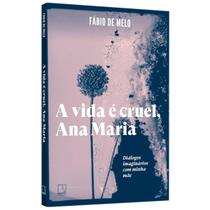 A vida e cruel, Ana Maria, Fábio de Melo, Record