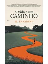 A vida é um caminho A vida é um caminho