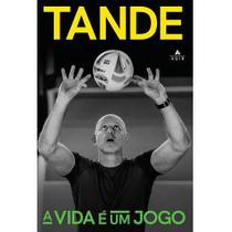 A Vida É Um Jogo - Tande -