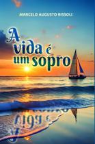 A Vida é Um Sopro - Scortecci