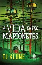 A vida entre marionetes