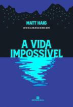 A Vida Impossível (Do Autor De A Biblioteca Da Meia-Noite)