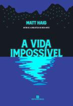 A vida impossível (do autor de a biblioteca da meia noite)
