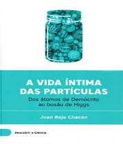 A vida íntima das partículas