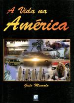 A Vida na América A Vida na América