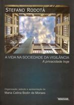 A Vida na Sociedade da Vigilância A Privacidade Hoje A Vida na Sociedade da Vigilância A Privacidade Hoje