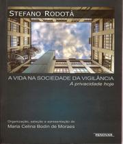 A vida na sociedade da Vigilância a privacidade hoje