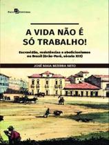 A vida não é só trabalho A vida não é só trabalho