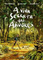a Vida Secreta Das Árvores a Vida Secreta Das Árvores