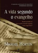 A Vida Segundo O Evangelho - Editora Cultura Cristã