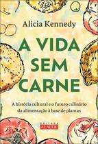 A Vida Sem Carne A Vida Sem Carne