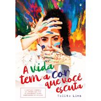 A vida tem a cor que você escuta