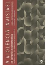 A violência invisível em contextos organizacionais