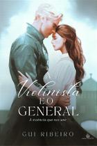 A violinista e o general - gui ribeiro
