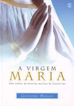 A Virgem Maria - Editora Cultura Cristã