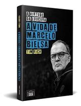 A Virtude da Loucura: A Vida de Marcelo Bielsa