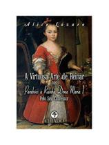 A virtuosa arte de reinar nos parabéns à rainha dona maria i A virtuosa arte de reinar nos parabéns à rainha dona maria i