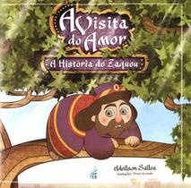 A Visita Do Amor-A História De Zaqueu - Feb