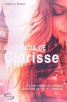 A Vivência De Clarisse - Isabella Danesi - Novos Talentos A Vivência De Clarisse - Isabella Danesi - Novos Talentos