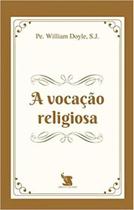 A vocacao religiosa - CRISTO E LIVROS