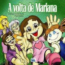 A Volta de Mariana A Volta de Mariana