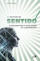 A vontade de sentido - Paulus Editora