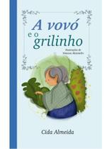 A vovó e o grilinho A vovó e o grilinho