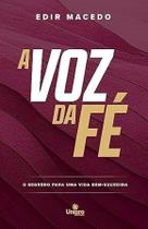 A voz da fé O segredo para uma vida bemsucedida A voz da fé O segredo para uma vida bemsucedida
