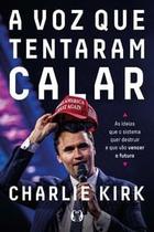 A Voz Que Tentaram Calar (The Maga Doctrine): as Ideias Que o Sistema Quer Destruir e Que Vão Vencer A Voz Que Tentaram Calar (The Maga Doctrine): as Ideias Que o Sistema Quer Destruir e Que Vão Vencer